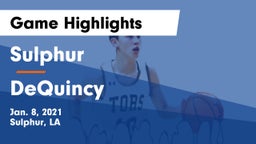 Sulphur  vs DeQuincy  Game Highlights - Jan. 8, 2021