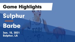 Sulphur  vs Barbe  Game Highlights - Jan. 15, 2021