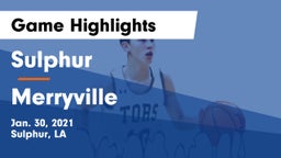 Sulphur  vs Merryville  Game Highlights - Jan. 30, 2021