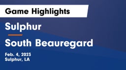 Sulphur  vs South Beauregard  Game Highlights - Feb. 4, 2023