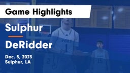 Sulphur  vs DeRidder  Game Highlights - Dec. 5, 2023
