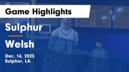 Sulphur  vs Welsh  Game Highlights - Dec. 16, 2023