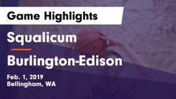 Squalicum  vs Burlington-Edison  Game Highlights - Feb. 1, 2019