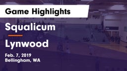 Squalicum  vs Lynwood Game Highlights - Feb. 7, 2019