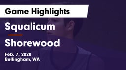 Squalicum  vs Shorewood  Game Highlights - Feb. 7, 2020
