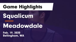 Squalicum  vs Meadowdale Game Highlights - Feb. 19, 2020