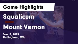 Squalicum  vs Mount Vernon  Game Highlights - Jan. 3, 2023