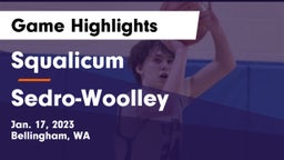 Squalicum  vs Sedro-Woolley  Game Highlights - Jan. 17, 2023