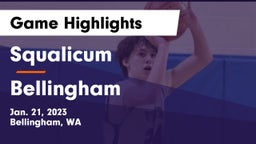 Squalicum  vs Bellingham  Game Highlights - Jan. 21, 2023