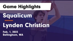 Squalicum  vs Lynden Christian  Game Highlights - Feb. 1, 2023