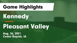 Kennedy  vs Pleasant Valley  Game Highlights - Aug. 26, 2021