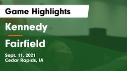 Kennedy  vs Fairfield  Game Highlights - Sept. 11, 2021