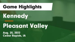 Kennedy  vs Pleasant Valley  Game Highlights - Aug. 25, 2022