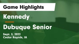 Kennedy  vs Dubuque  Senior Game Highlights - Sept. 3, 2022