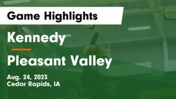 Kennedy  vs Pleasant Valley  Game Highlights - Aug. 24, 2023