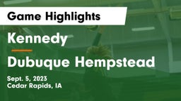 Kennedy  vs Dubuque Hempstead Game Highlights - Sept. 5, 2023