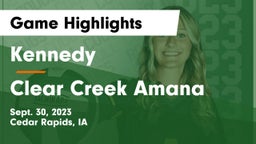Kennedy  vs Clear Creek Amana Game Highlights - Sept. 30, 2023