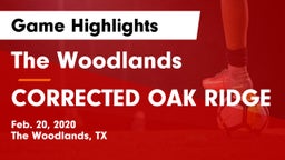 The Woodlands  vs CORRECTED OAK RIDGE Game Highlights - Feb. 20, 2020