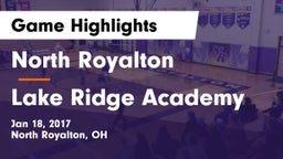 North Royalton  vs Lake Ridge Academy Game Highlights - Jan 18, 2017