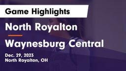 North Royalton  vs Waynesburg Central  Game Highlights - Dec. 29, 2023
