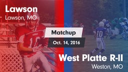 Matchup: Lawson  vs. West Platte R-II  2016