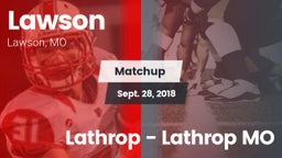 Matchup: Lawson  vs. Lathrop  - Lathrop MO 2018