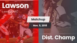 Matchup: Lawson  vs. Dist. Champ 2018