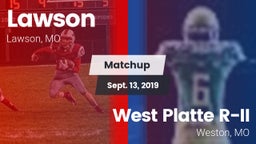Matchup: Lawson  vs. West Platte R-II  2019