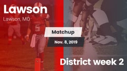 Matchup: Lawson  vs. District week 2 2019