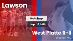 Matchup: Lawson  vs. West Platte R-II  2020