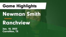 Newman Smith  vs Ranchview  Game Highlights - Jan. 18, 2023