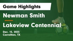 Newman Smith  vs Lakeview Centennial  Game Highlights - Dec. 15, 2023