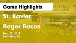 St. Xavier  vs Roger Bacon  Game Highlights - Dec. 27, 2019