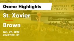 St. Xavier  vs Brown Game Highlights - Jan. 29, 2020