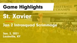 St. Xavier  vs Jan 2 Intrasquad Scrimmage Game Highlights - Jan. 2, 2021