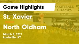 St. Xavier  vs North Oldham  Game Highlights - March 8, 2021