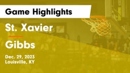 St. Xavier  vs Gibbs  Game Highlights - Dec. 29, 2023