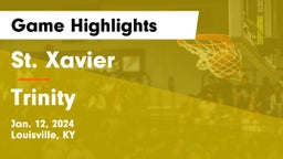 St. Xavier  vs Trinity  Game Highlights - Jan. 12, 2024