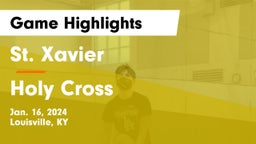 St. Xavier  vs Holy Cross  Game Highlights - Jan. 16, 2024