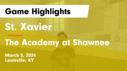 St. Xavier  vs The Academy at Shawnee Game Highlights - March 5, 2024