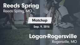 Matchup: Reeds Spring High vs. Logan-Rogersville  2016