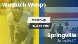 Matchup: Wasatch Wasps vs. Springville  2018