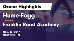 Hume-Fogg  vs Franklin Road Academy Game Highlights - Nov. 16, 2017