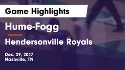 Hume-Fogg  vs Hendersonville Royals Game Highlights - Dec. 29, 2017
