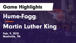 Hume-Fogg  vs Martin Luther King  Game Highlights - Feb. 9, 2018