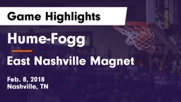 Hume-Fogg  vs East Nashville Magnet Game Highlights - Feb. 8, 2018