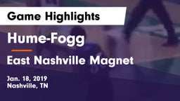Hume-Fogg  vs East Nashville Magnet Game Highlights - Jan. 18, 2019