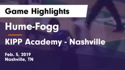 Hume-Fogg  vs KIPP Academy - Nashville Game Highlights - Feb. 5, 2019