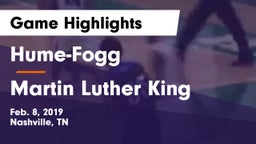 Hume-Fogg  vs Martin Luther King  Game Highlights - Feb. 8, 2019