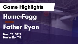 Hume-Fogg  vs Father Ryan  Game Highlights - Nov. 27, 2019